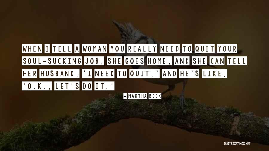 Yar Nxs Youtube Quotes By Martha Beck Yar Nxs Youtube Quotes By Martha Beck
