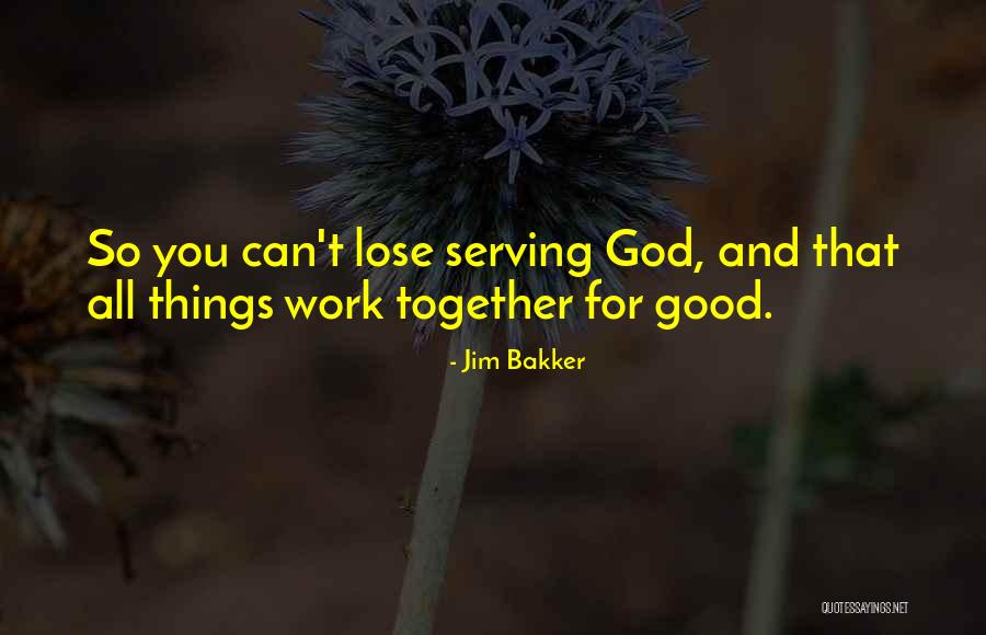 Yaramaz Asans R Quotes By Jim Bakker Yaramaz Asans R Quotes By Jim Bakker