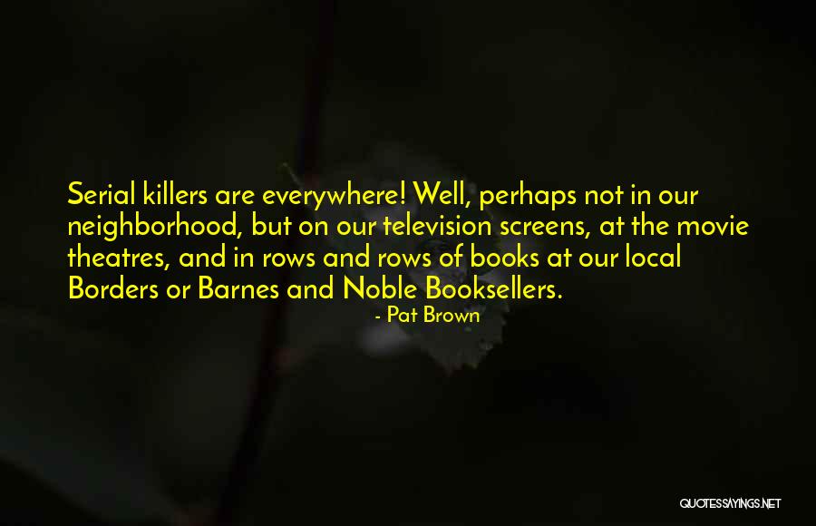 Yarborough And Rocke Quotes By Pat Brown