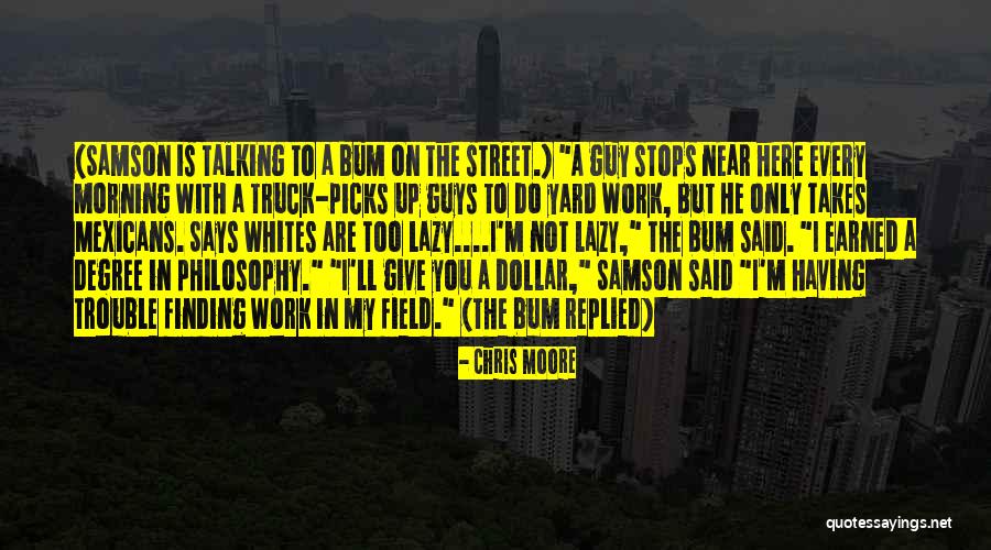 Yard Work Quotes By Chris Moore Yard Work Quotes By Chris Moore