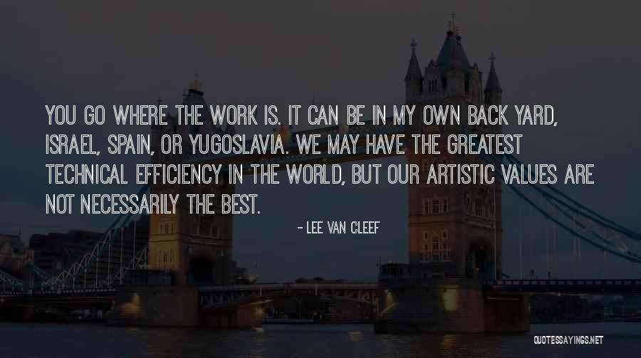 Yard Work Quotes By Lee Van Cleef Yard Work Quotes By Lee Van Cleef