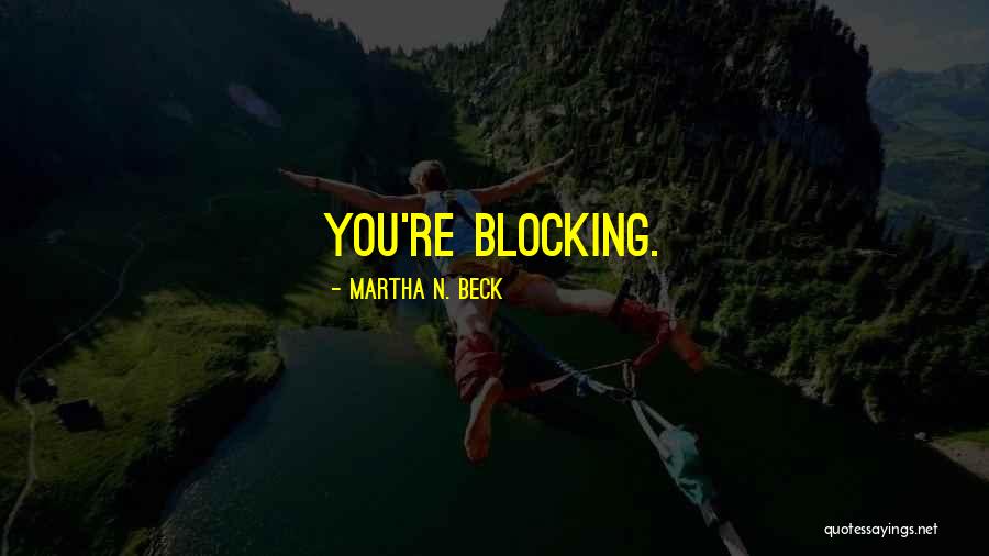 Yardbirds Greatest Quotes By Martha N. Beck Yardbirds Greatest Quotes By Martha N. Beck