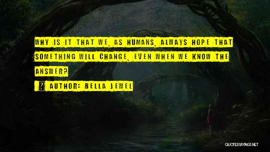 Yardimci Kaynaklar Quotes By Bella Jewel