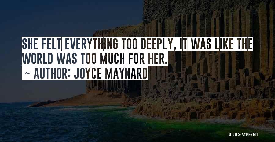 Yardimci Kaynaklar Quotes By Joyce Maynard