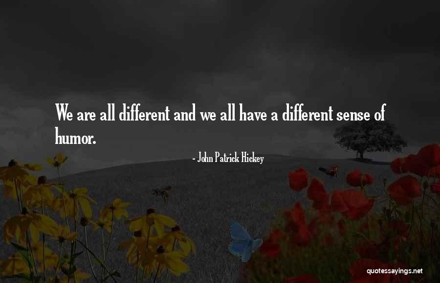 Yardly Art Quotes By John Patrick Hickey Yardly Art Quotes By John Patrick Hickey