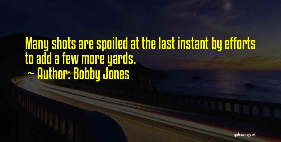 Yards Quotes By Bobby Jones