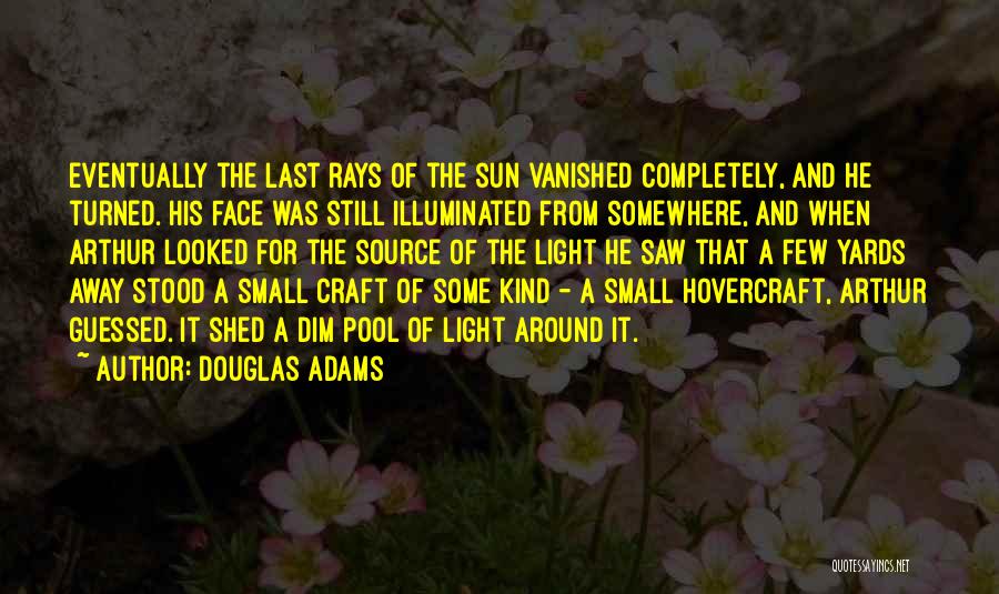Yards Quotes By Douglas Adams