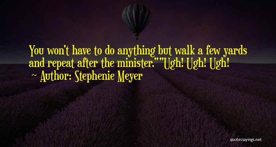 Yards Quotes By Stephenie Meyer