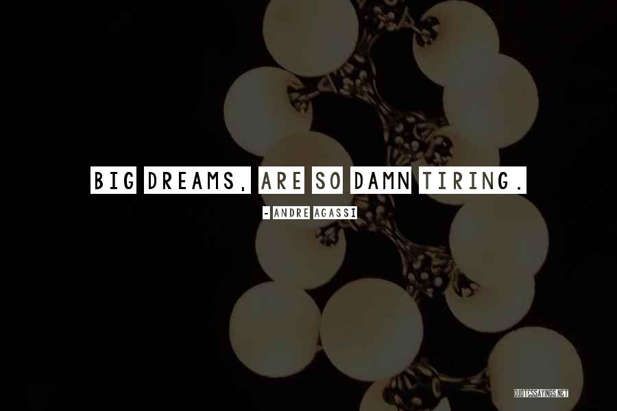 Yareli Feliz Quotes By Andre Agassi Yareli Feliz Quotes By Andre Agassi