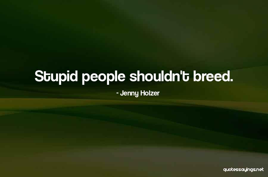 Yarely Name Quotes By Jenny Holzer Yarely Name Quotes By Jenny Holzer