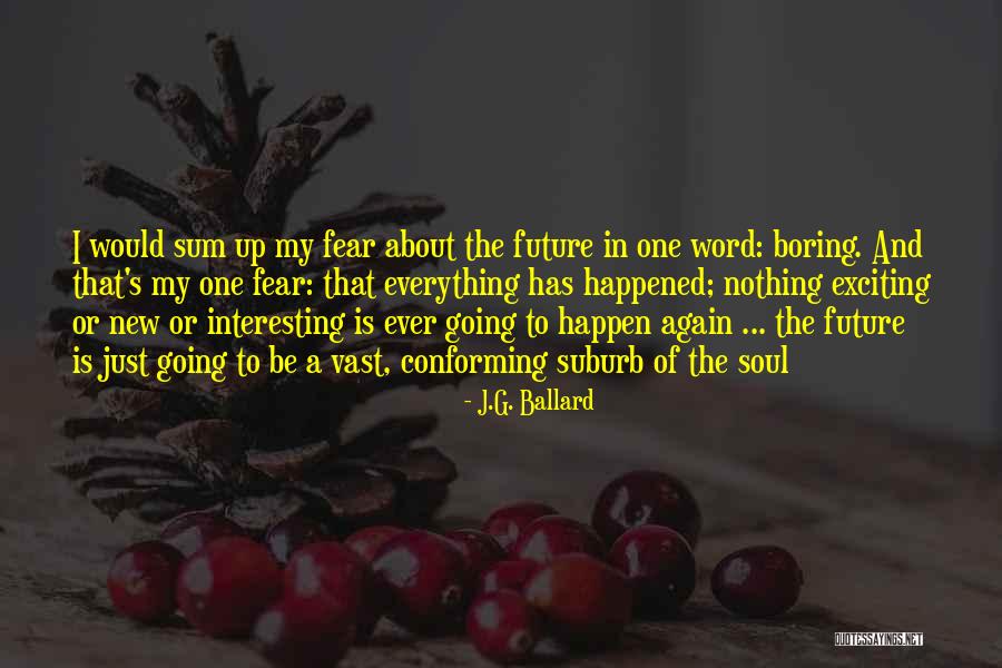 Yaremchuk Roman Quotes By J.G. Ballard Yaremchuk Roman Quotes By J.G. Ballard