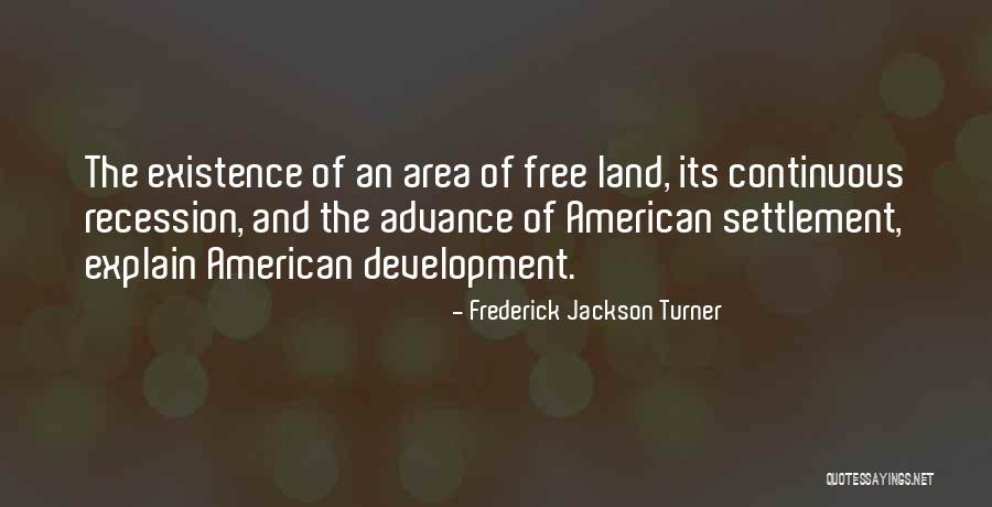 Yariela Sequeira Quotes By Frederick Jackson Turner Yariela Sequeira Quotes By Frederick Jackson Turner