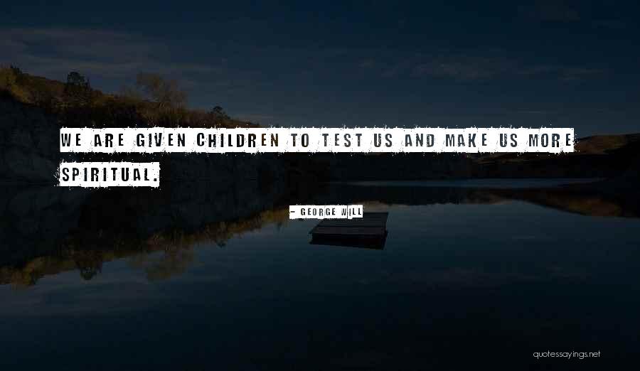 Yarinda Boonnak Quotes By George Will Yarinda Boonnak Quotes By George Will