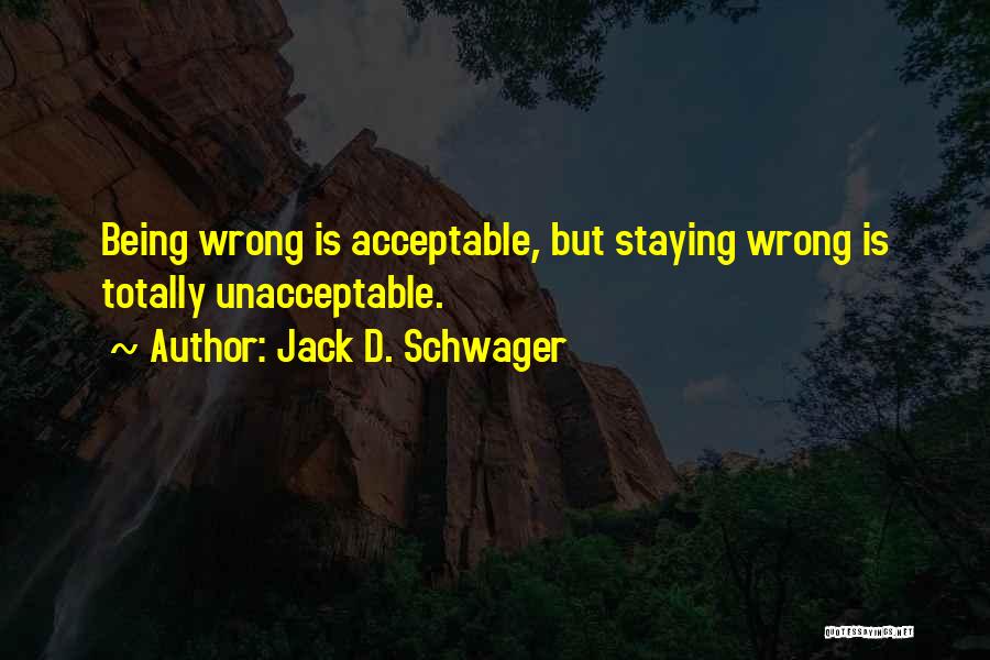 Yarisi Patlamis Quotes By Jack D. Schwager