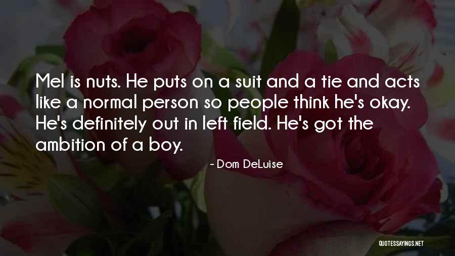 Yarisie Quotes By Dom DeLuise Yarisie Quotes By Dom DeLuise