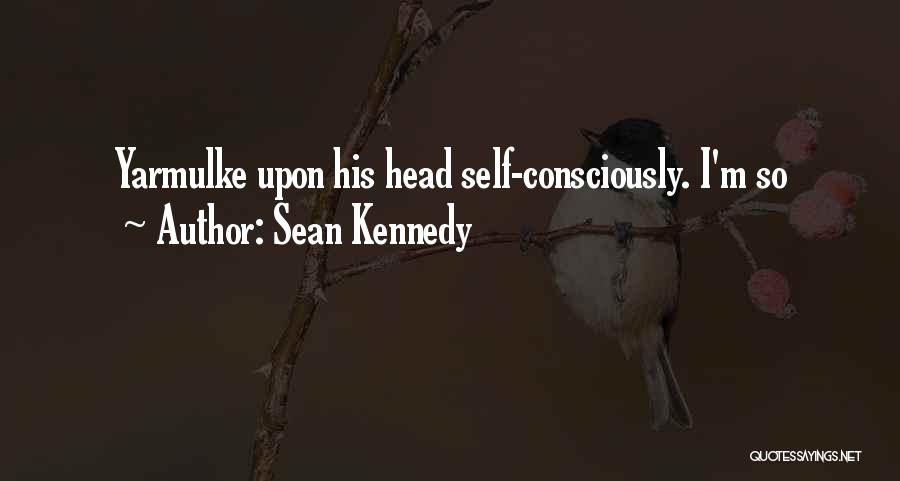 Yarmulke Quotes By Sean Kennedy