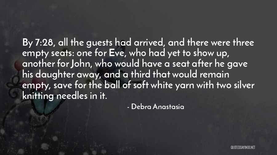 Yarn Best Quotes By Debra Anastasia Yarn Best Quotes By Debra Anastasia