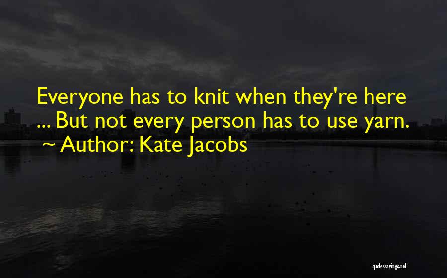 Yarn Quotes By Kate Jacobs