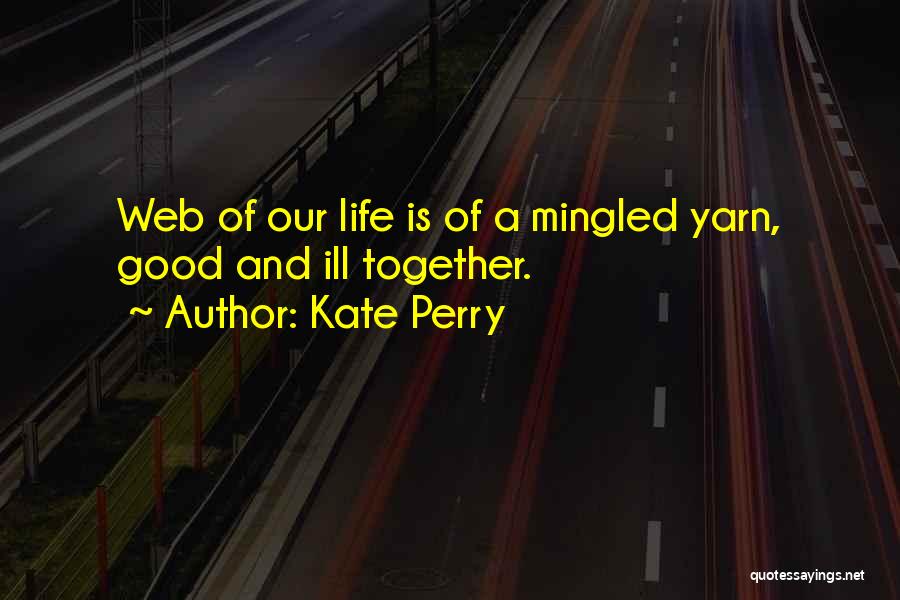 Yarn Quotes By Kate Perry