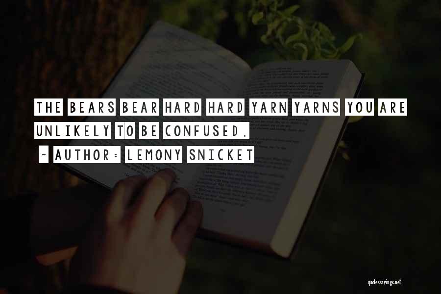 Yarn Quotes By Lemony Snicket