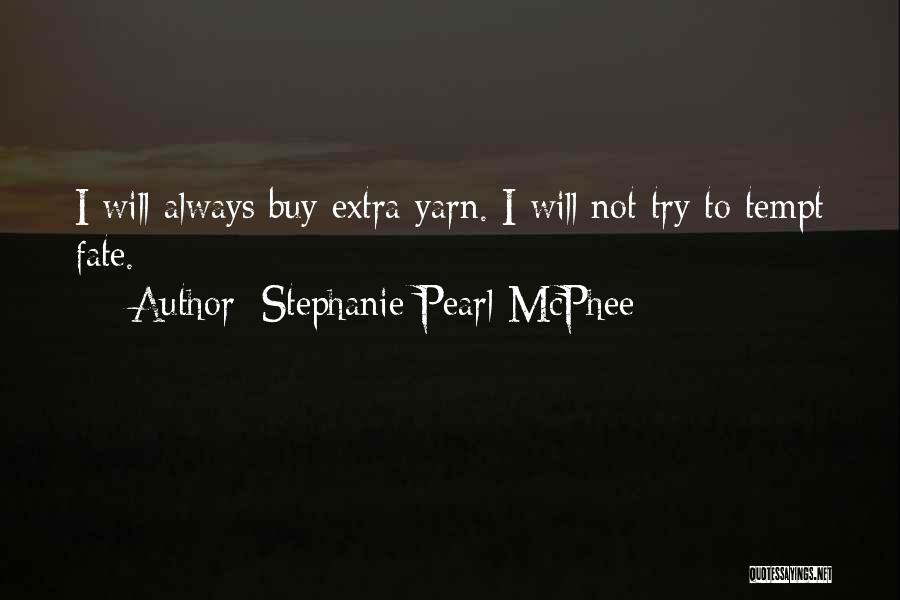 Yarn Quotes By Stephanie Pearl-McPhee