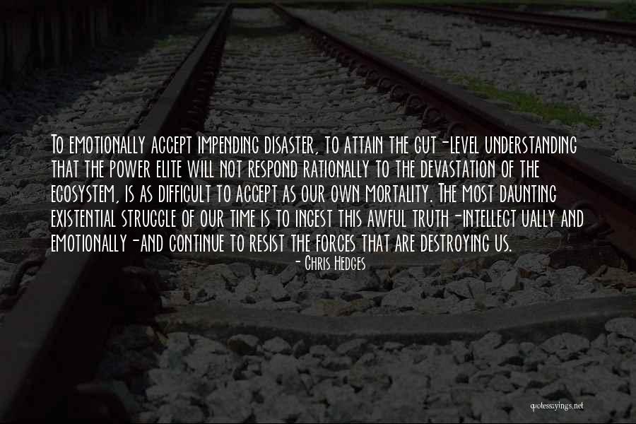 Yarnaholic Warehouse Quotes By Chris Hedges Yarnaholic Warehouse Quotes By Chris Hedges