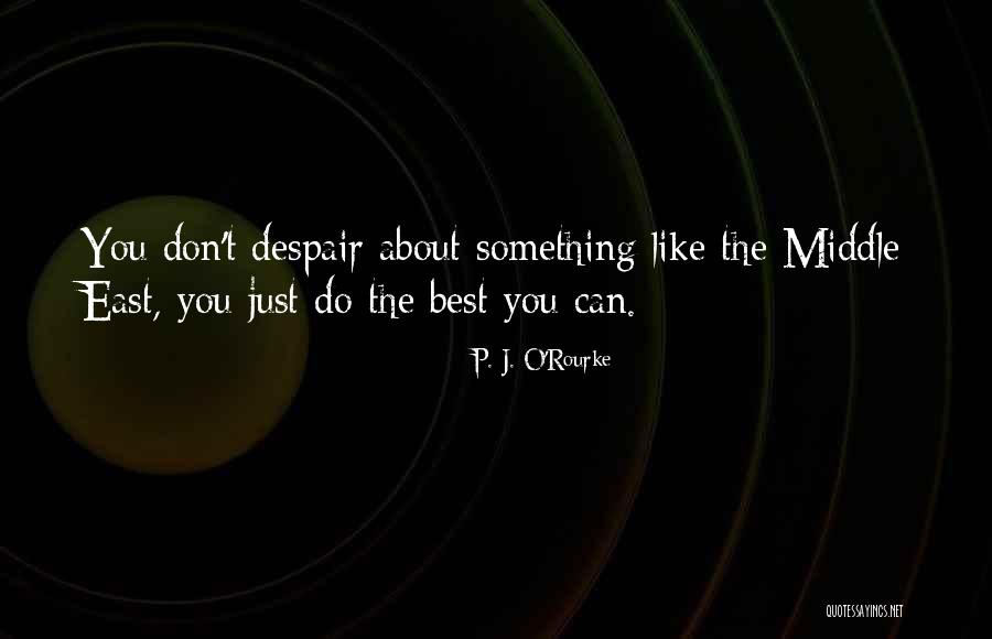 Yarnspinners Quotes By P. J. O'Rourke Yarnspinners Quotes By P. J. O'Rourke
