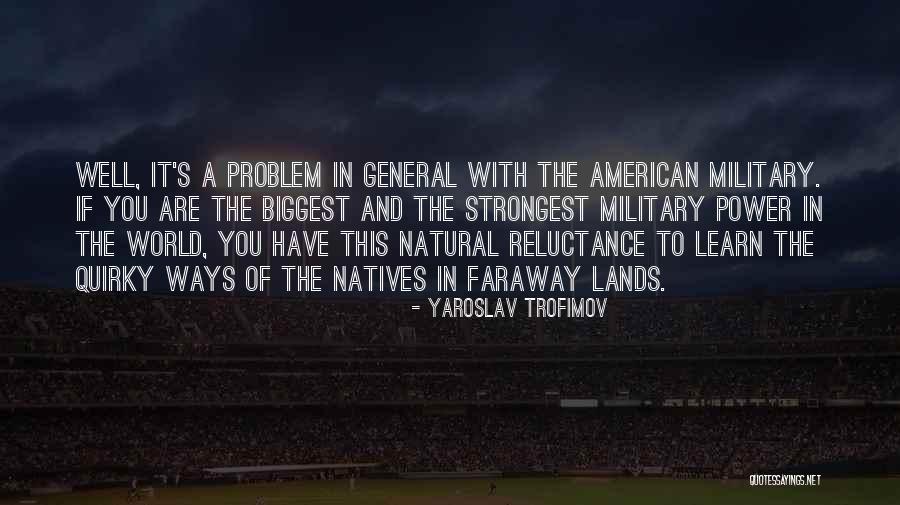 Yaroslav Trofimov Quotes 2253771