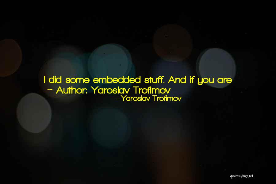 Yaroslav Trofimov Quotes 306534