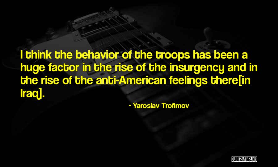 Yaroslav Trofimov Quotes 848066