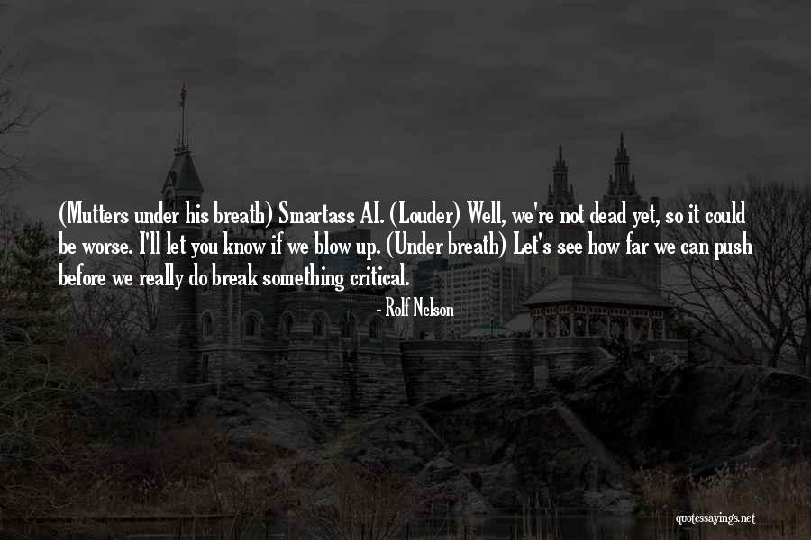 Yaroubukkorositeyaru Quotes By Rolf Nelson Yaroubukkorositeyaru Quotes By Rolf Nelson