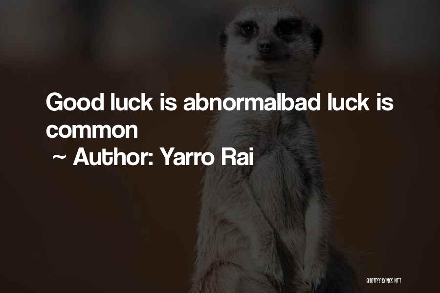 Yarro Rai Quotes 1348088