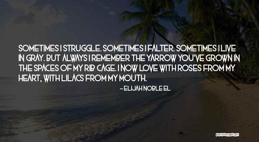 Yarrow Quotes By Elijah Noble El Yarrow Quotes By Elijah Noble El