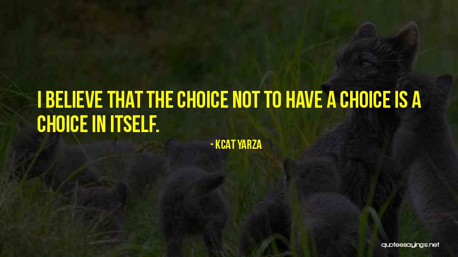Yarza Y Quotes By Kcat Yarza Yarza Y Quotes By Kcat Yarza