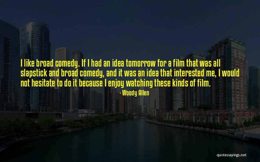 Yarzagaray Quotes By Woody Allen Yarzagaray Quotes By Woody Allen