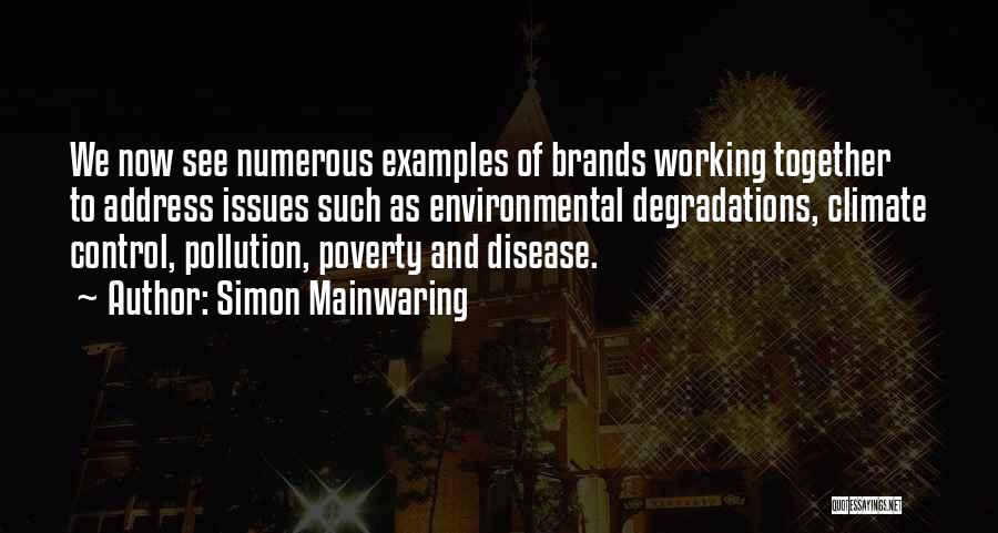 Yasadigimiz Erazinin Quotes By Simon Mainwaring Yasadigimiz Erazinin Quotes By Simon Mainwaring