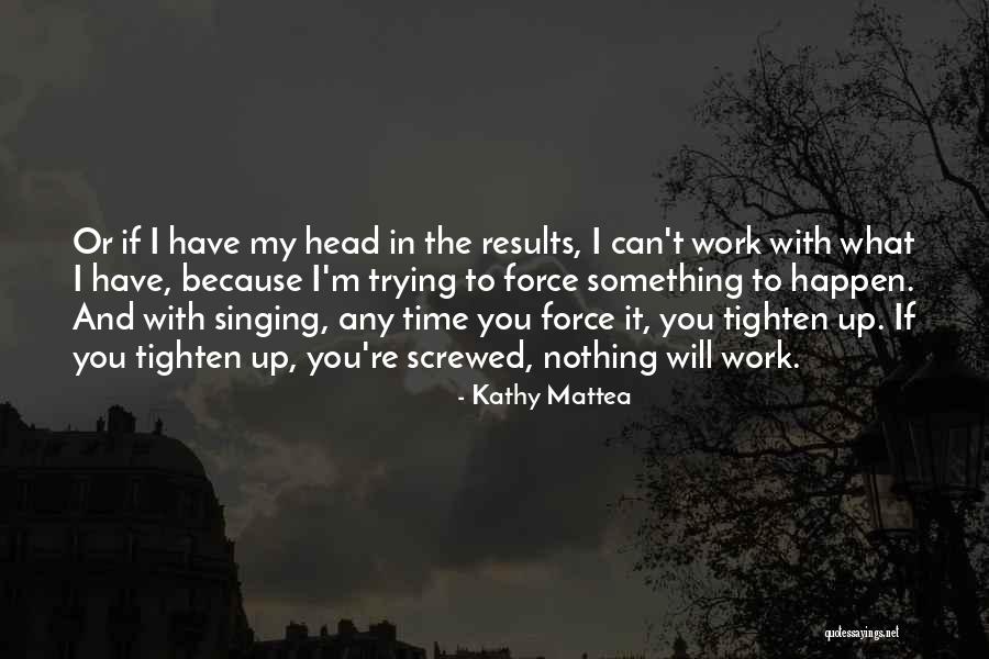 Yasaklanan Filmler Quotes By Kathy Mattea Yasaklanan Filmler Quotes By Kathy Mattea