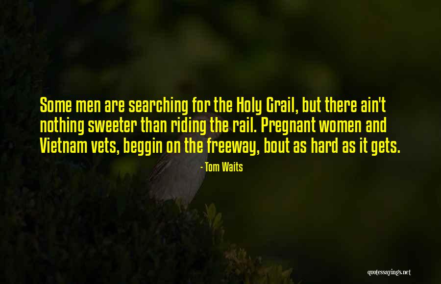 Yasariah Quotes By Tom Waits Yasariah Quotes By Tom Waits