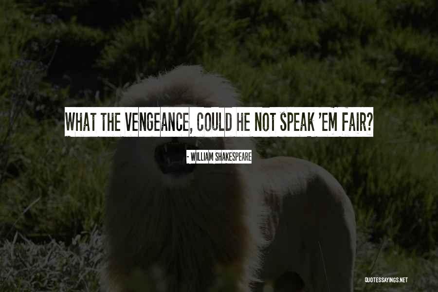 Yasariah Quotes By William Shakespeare Yasariah Quotes By William Shakespeare
