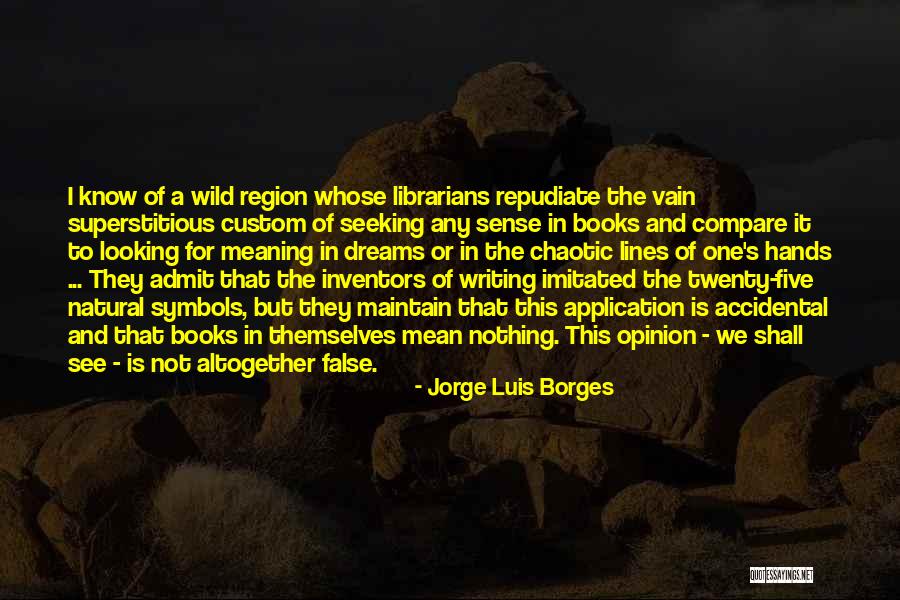 Yasbeck Name Quotes By Jorge Luis Borges Yasbeck Name Quotes By Jorge Luis Borges