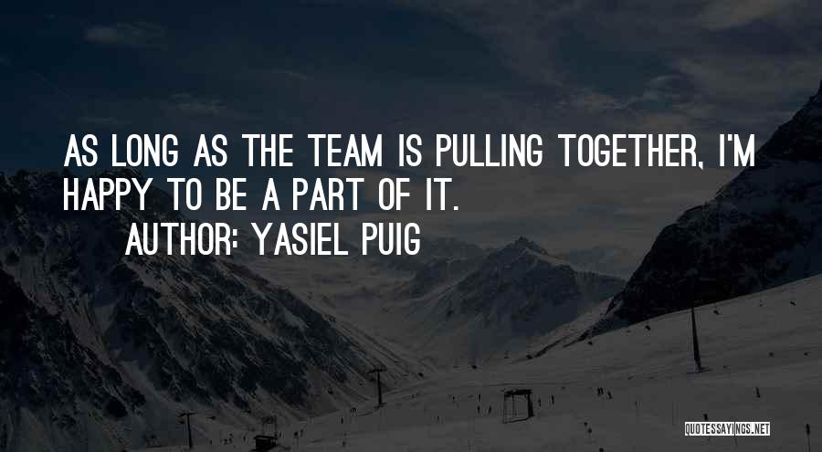 Yasiel Puig Quotes 2223587