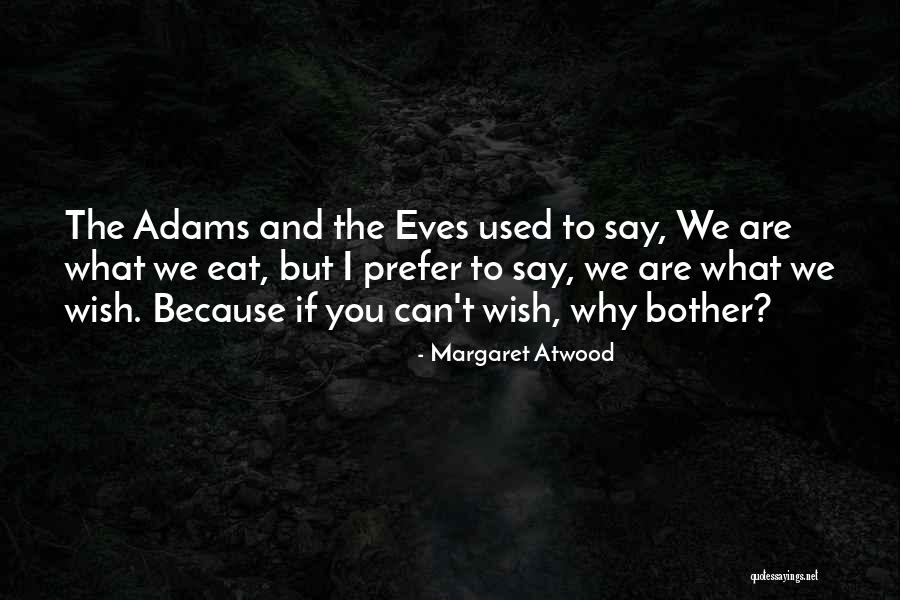 Yasir252 Quotes By Margaret Atwood Yasir252 Quotes By Margaret Atwood