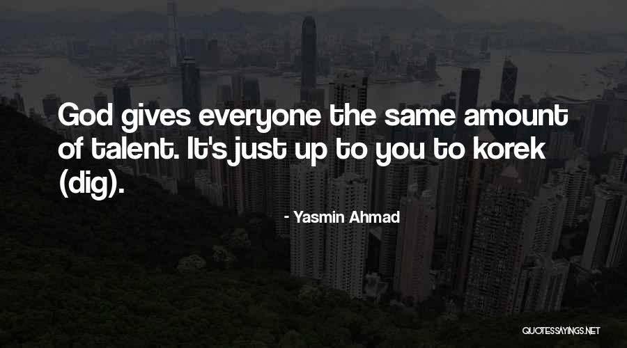 Yasmin Ahmad Quotes 931423