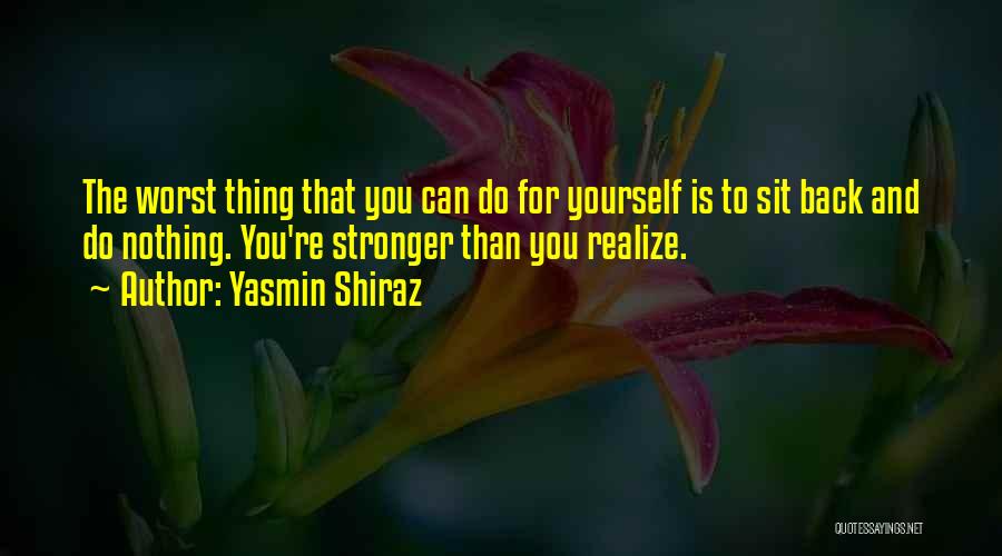 Yasmin Shiraz Quotes 2033483