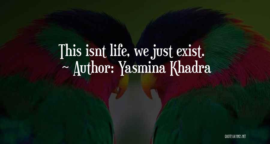 Yasmina Khadra Quotes 1394779