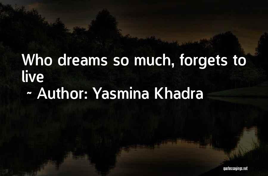 Yasmina Khadra Quotes 813457