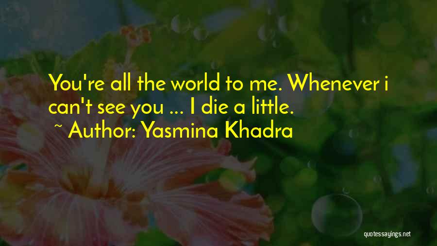 Yasmina Khadra Quotes 91330