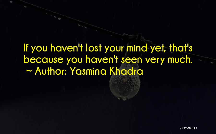 Yasmina Khadra Quotes 916566