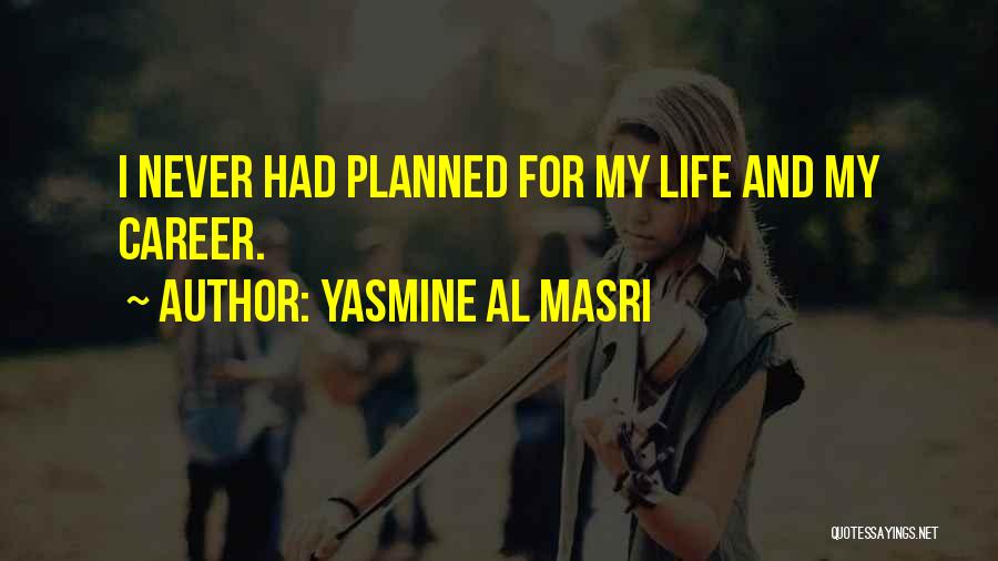 Yasmine Al Masri Quotes 2152674