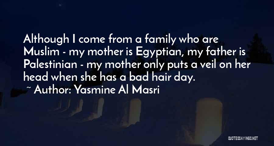 Yasmine Al Masri Quotes 714489